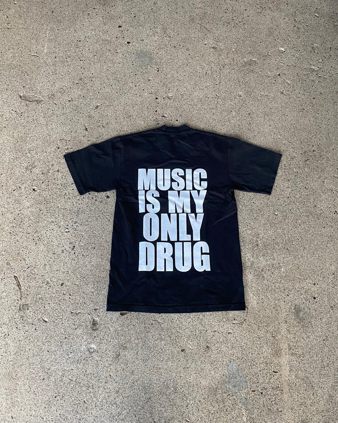Music Is My Only Drug Tee